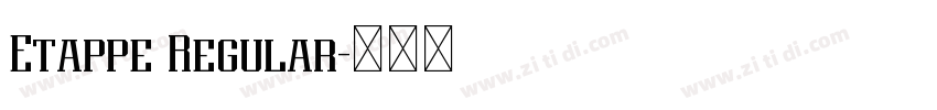 Etappe Regular字体转换 Etappe Regular字体转换